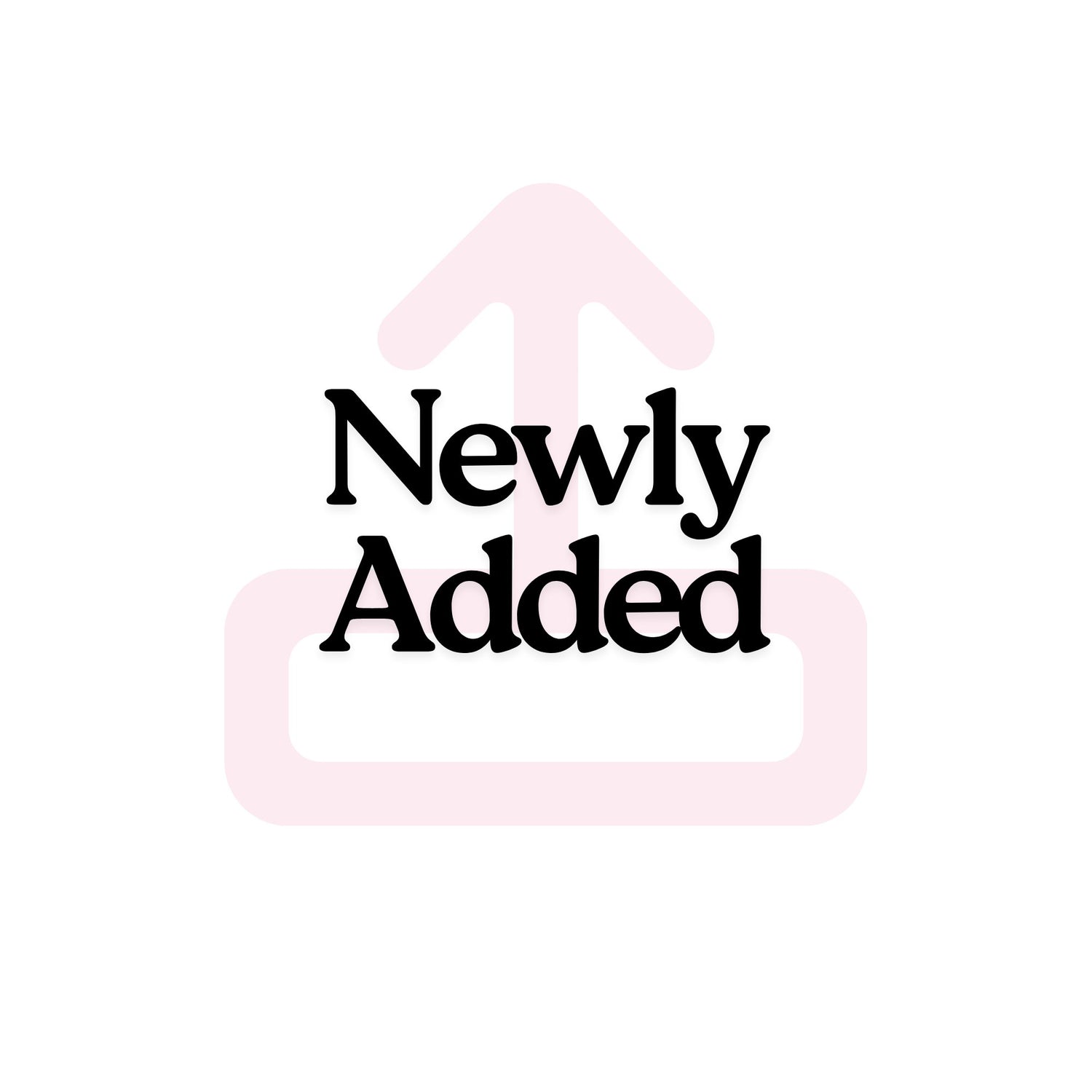 NEWLY ADDED