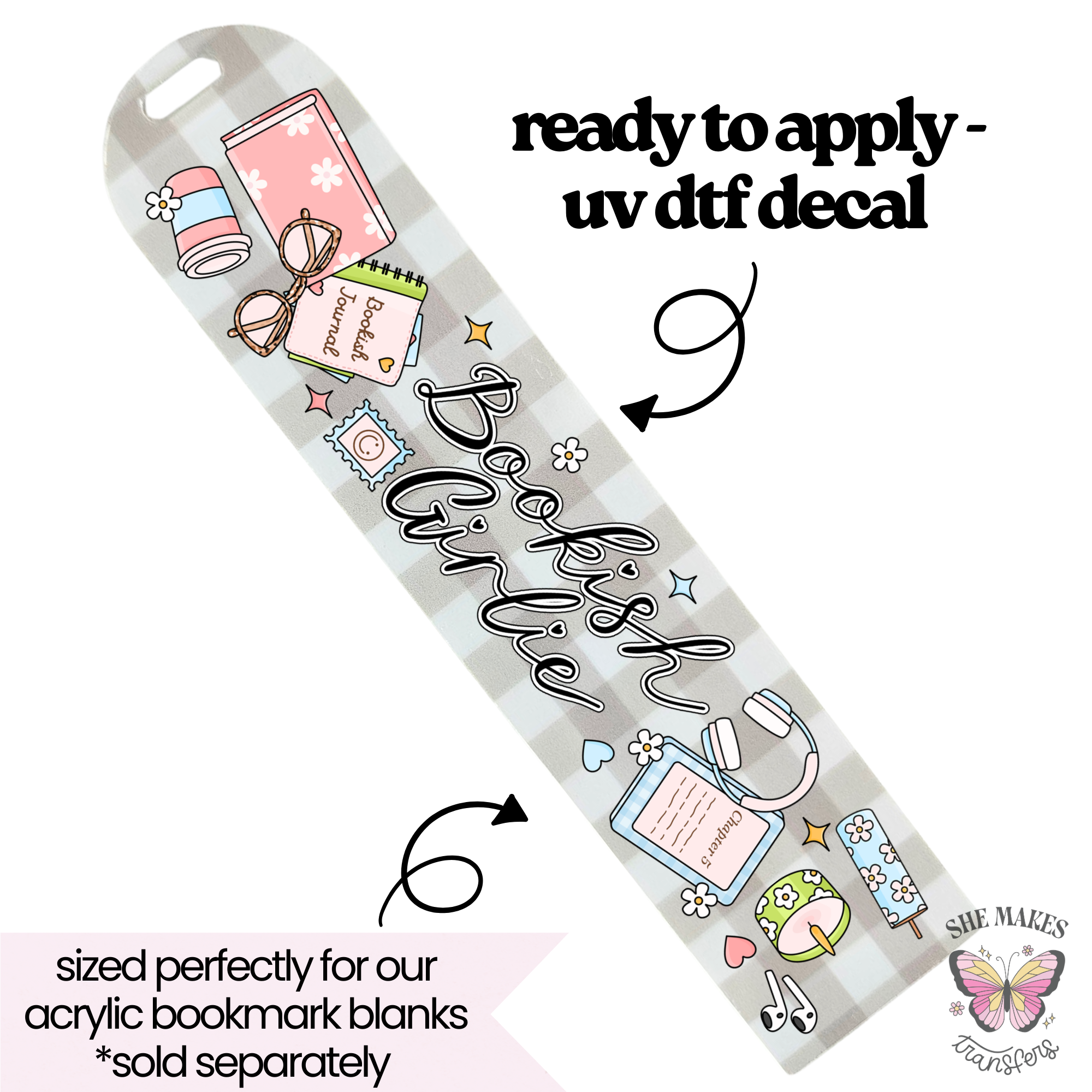 Bookish Girlie - bookmark uv dtf