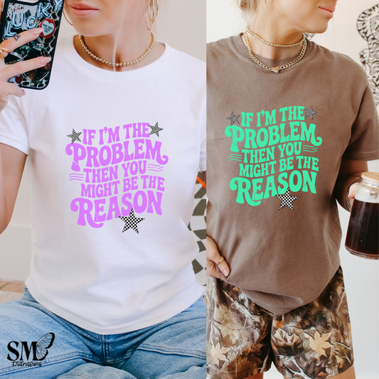 If I'm The Problem