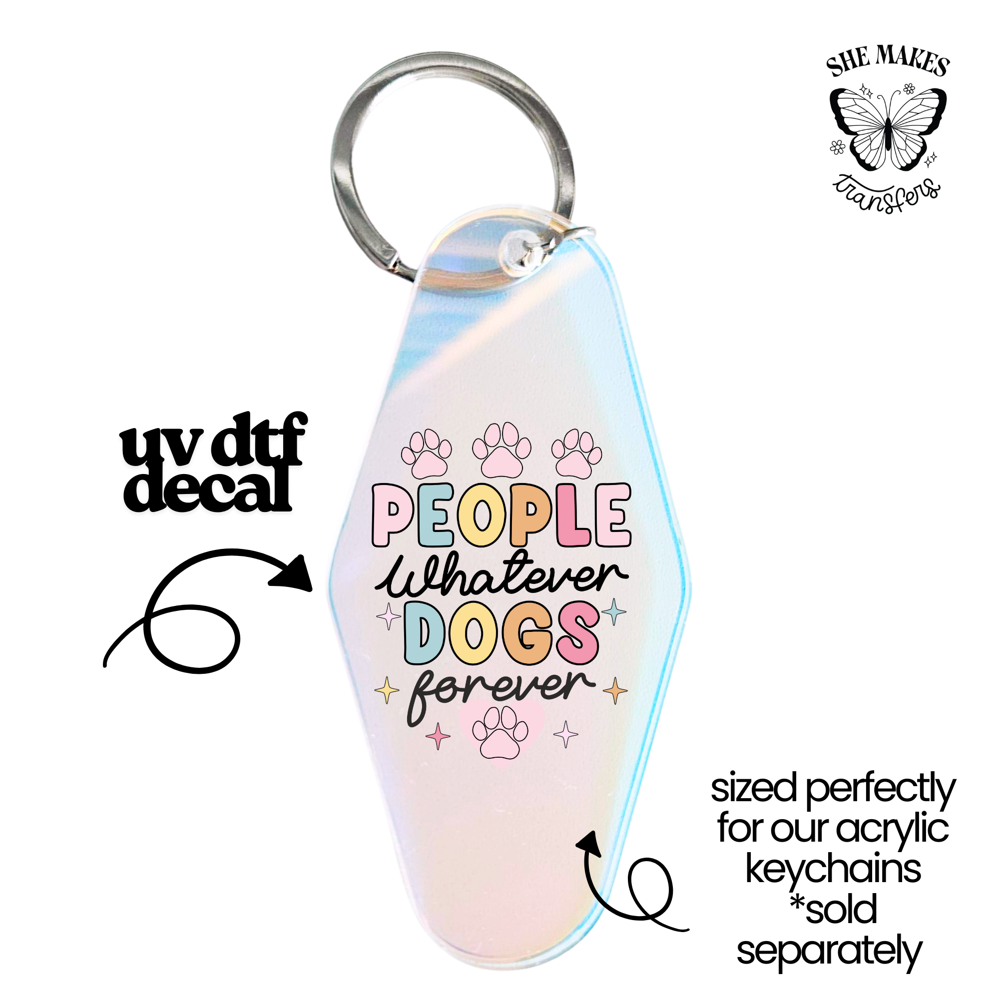 Dogs Forever- keychain uv dtf