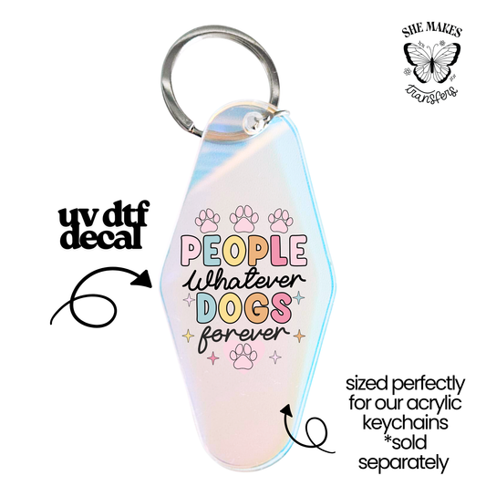 Dogs Forever- keychain uv dtf