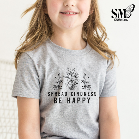 Spread Kindness Be Happy