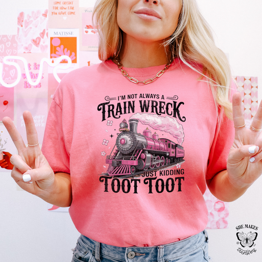 I'm Not Always A Train Wreck