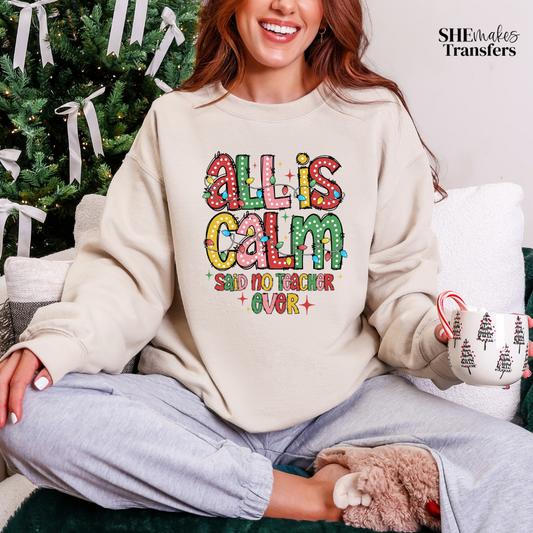 All Is Calm Said No Teacher Ever - Christmas