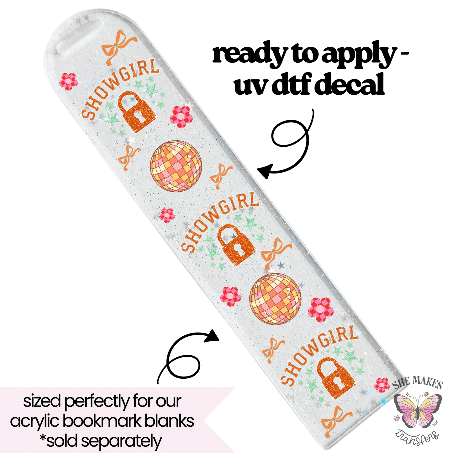Show Girl Vibes- bookmark uv dtf