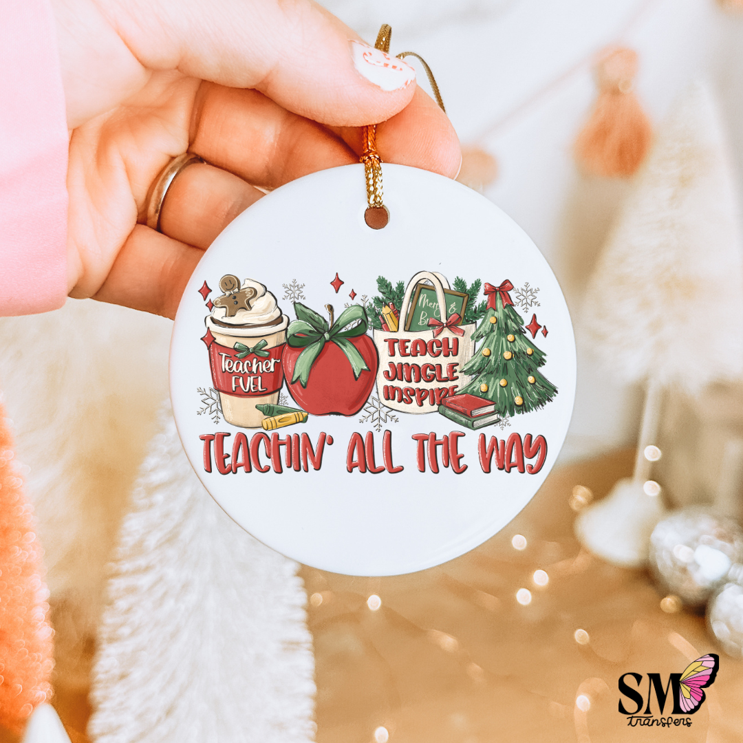 Teachin' All The Way - Ornament Decal