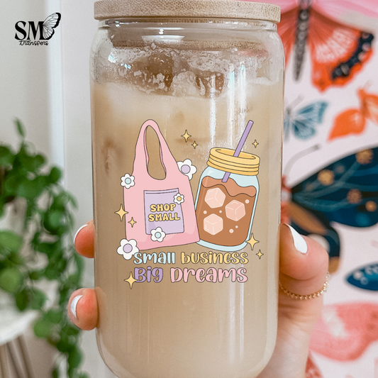 Small Business Big Dreams- cup decal