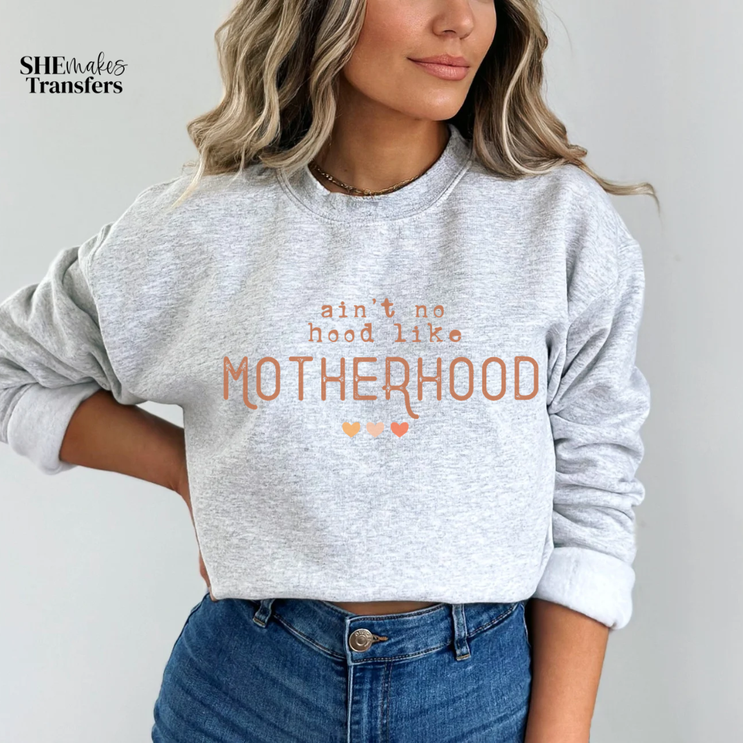Ain’t no hood like motherhood