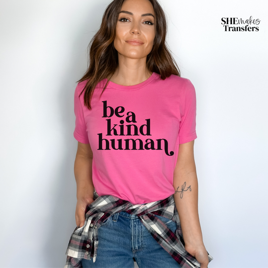 Be a Kind Human