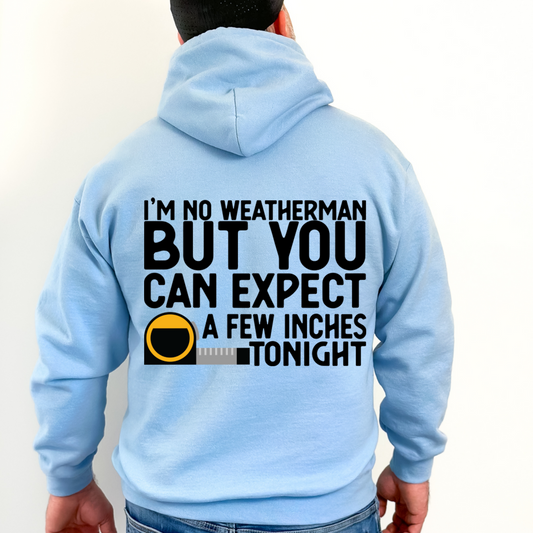 Expect a few inches