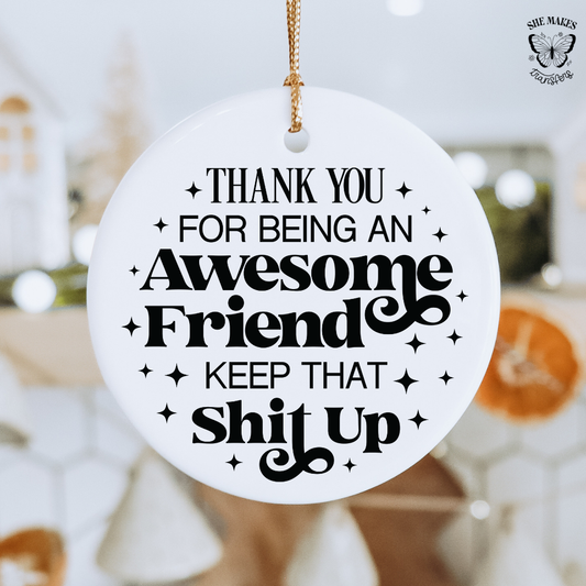 Thank You For Being An Awesome Friend - Ornament Decal