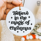 Believe In The Magic Of Christmas - Ornament Decal