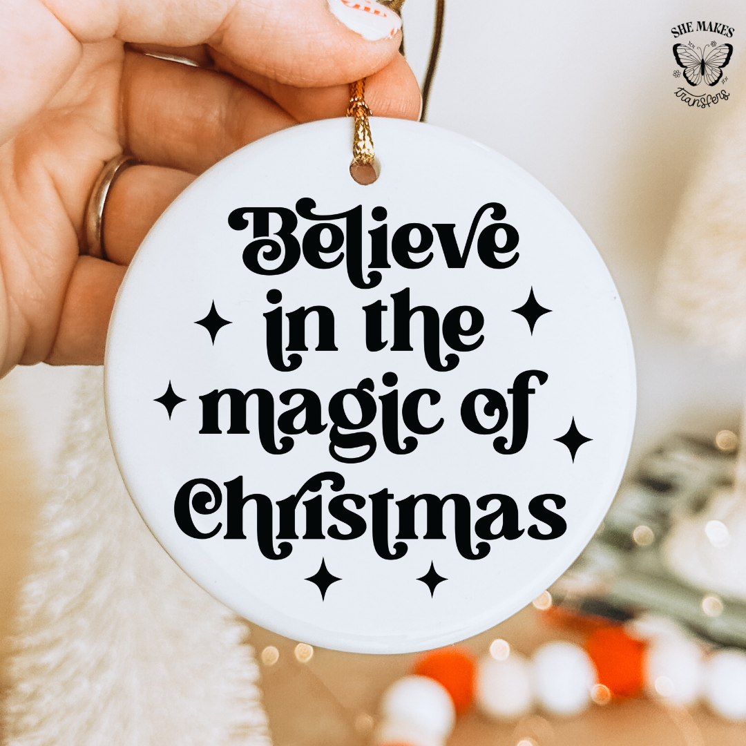 Believe In The Magic Of Christmas - Ornament Decal