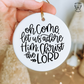 Oh Come,Let Us Adore Him - Ornament Decal