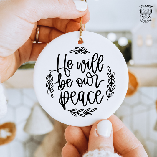 He Will Be Our Peace - Ornament Decal