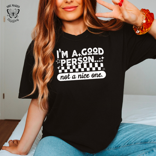Good Person Not A Nice One