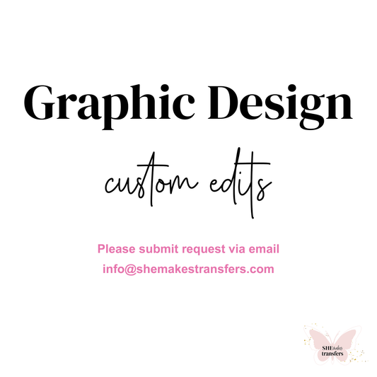Graphic Design Edits - Custom Work
